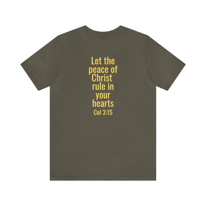 Colossians 3:15 - Let Peace Rule in Your Hearts - 100% Cotton Unisex Jersey Short Sleeve Tee