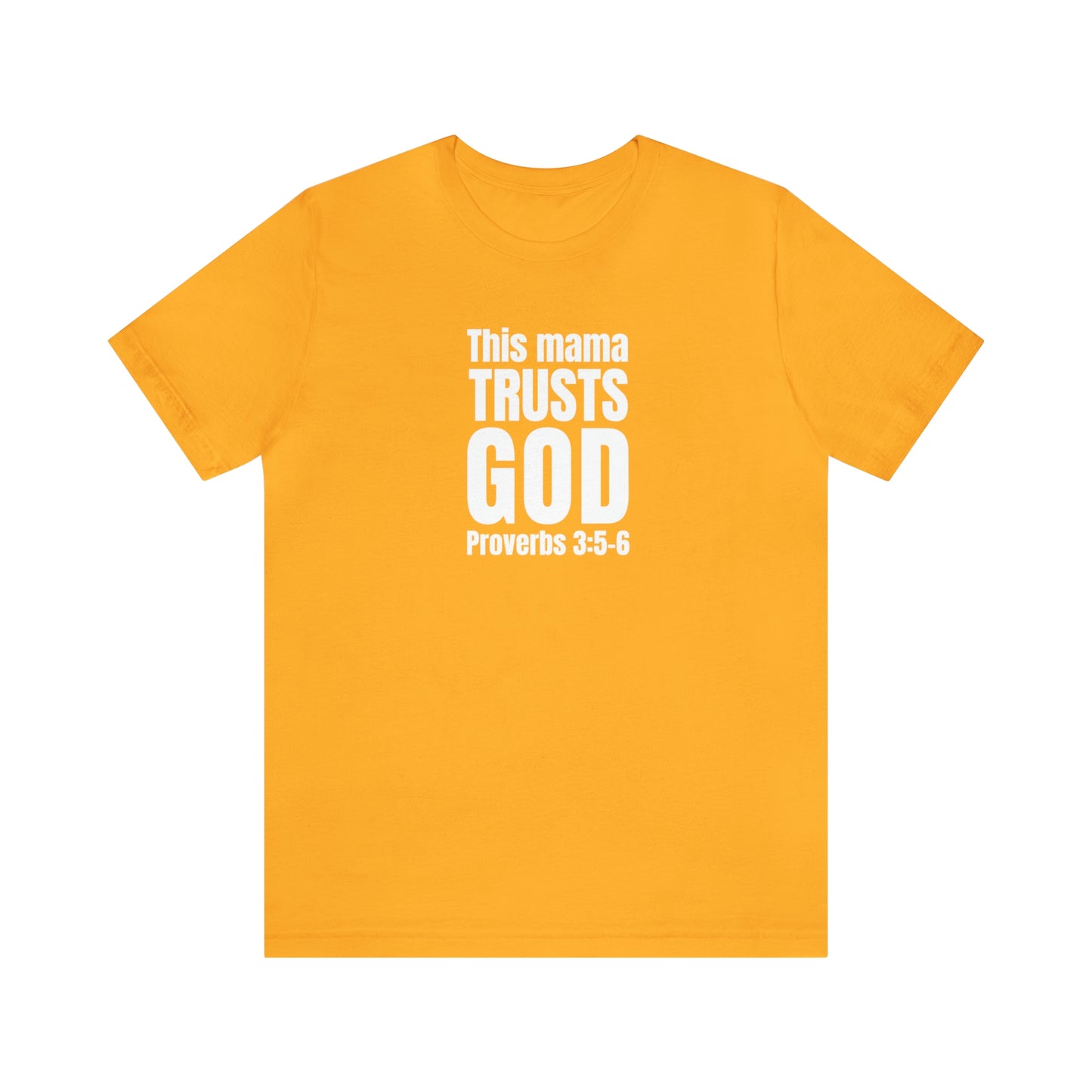 Proverbs 3:5-6 Trust the Lord with All Your Heart Unisex Jersey Short Sleeve Tee Gift for Mom