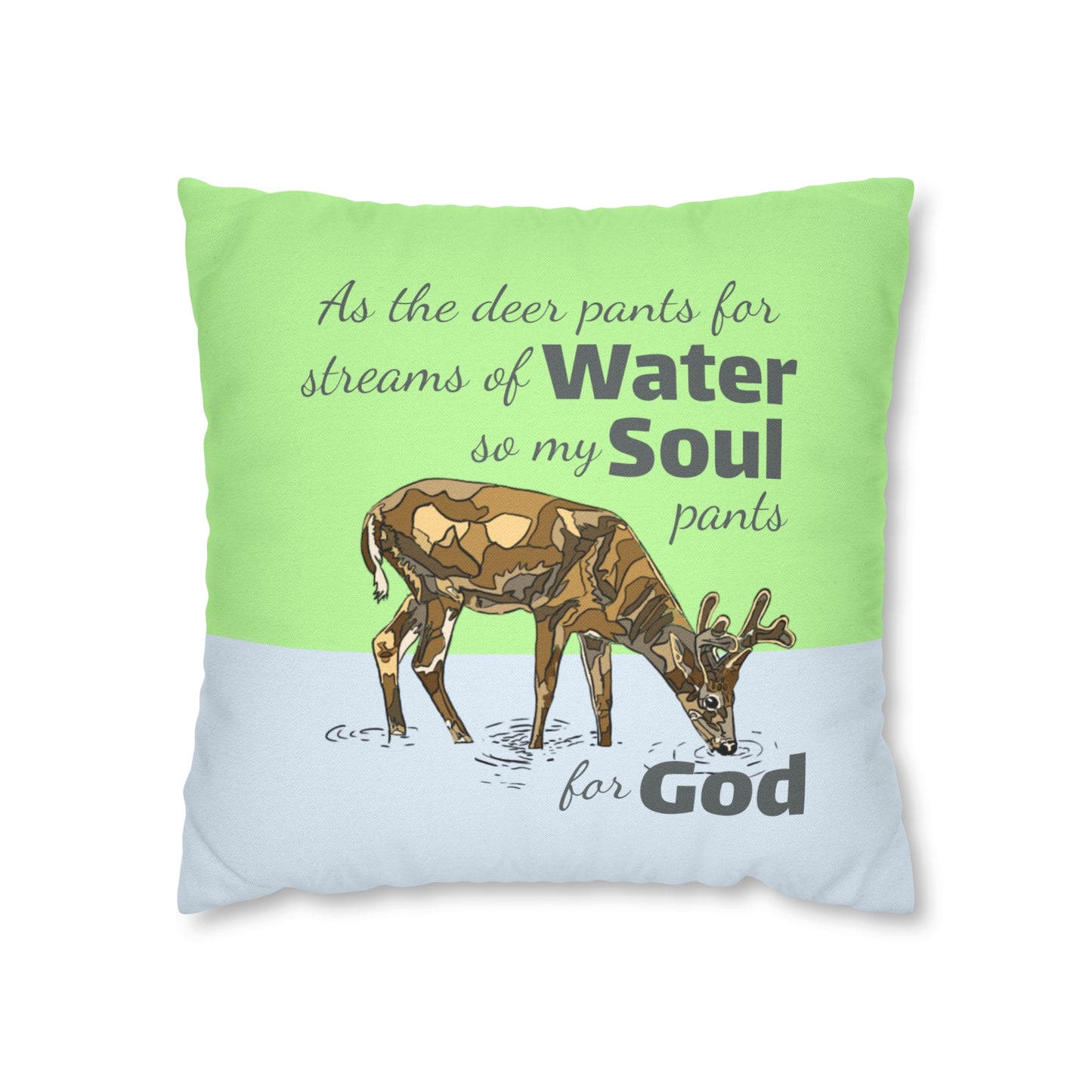 Psalm 42:1-2 My Soul Pants for God Polyester Square Pillow Case