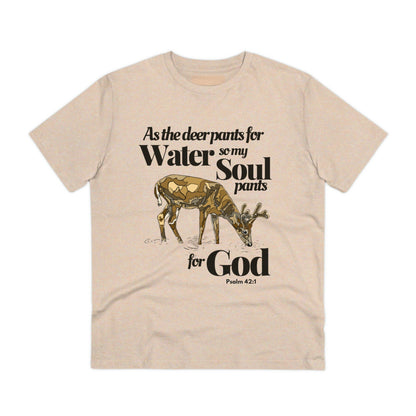 Psalm 42:1 As the Deer Pants for Water Organic Creator T-shirt - Unisex