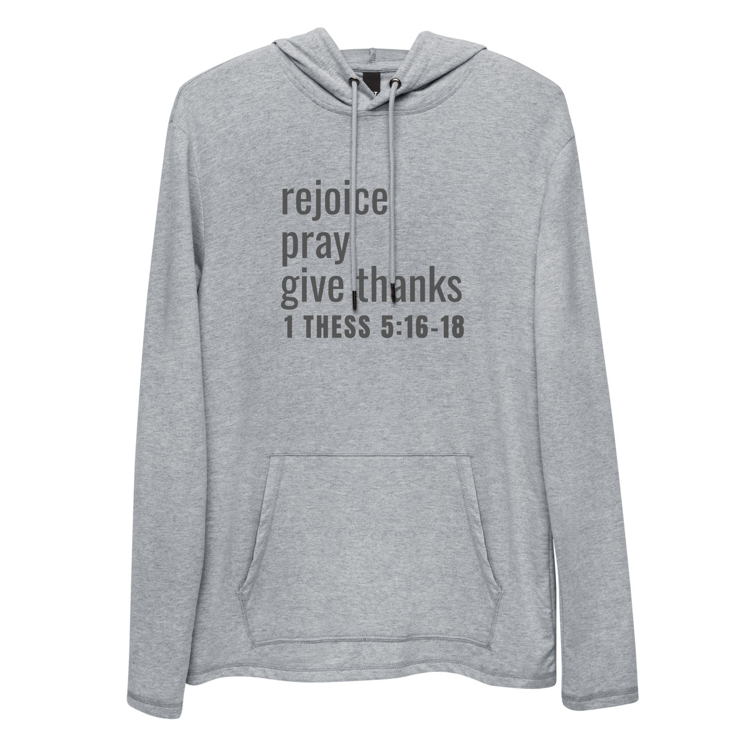 1Thessalonians 5:16-18 Rejoice Pray Give Thanks Unisex Lightweight Hoodie