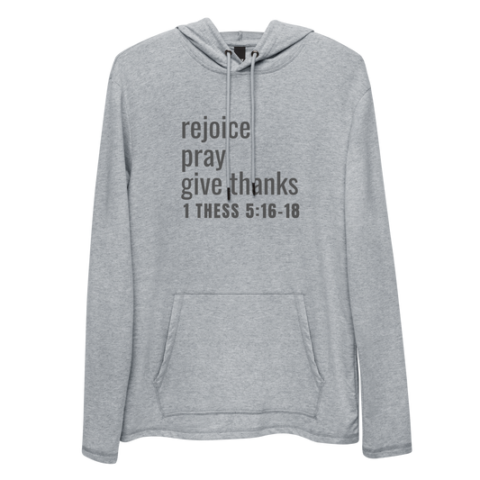 1Thessalonians 5:16-18 Rejoice Pray Give Thanks Unisex Lightweight Hoodie